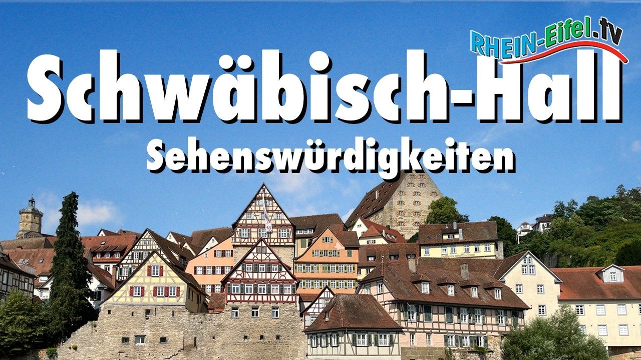 Vorschaubild: Schwäbisch Hall | Stadt, Sehenswürdigkeiten | Rhein-Eifel.TV